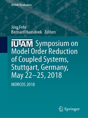 cover image of IUTAM Symposium on Model Order Reduction of Coupled Systems, Stuttgart, Germany, May 22–25, 2018